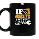 If abuelito cant fix it no one can spanish abuelo Mug Black