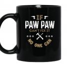 If paw paw cant fix it no one can vintage c3 funny Mug Black