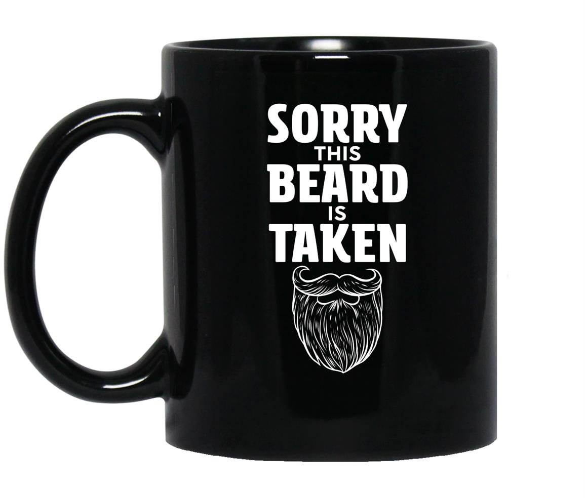 Sorry this beard is taken valentines day gift Mug Black