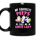 My favorite peeps call me lunch lady bunny easter day Mug Black