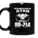 Never underestimate an old man who has a dd 214 Mug Black