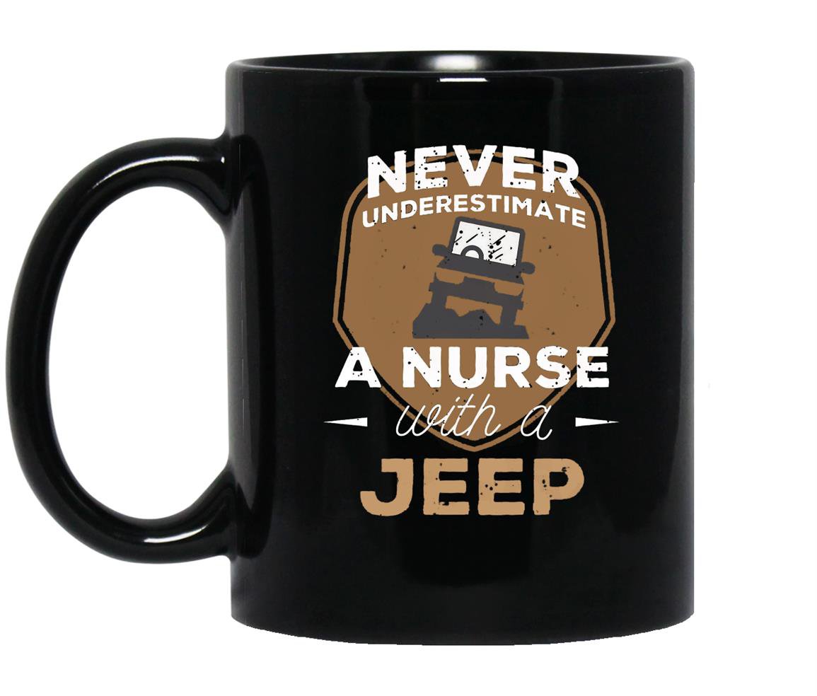 Never underestimate a nurse with a jeep funny Mug Black