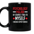 Of couse i talk to myself psychology major gift Mug Black