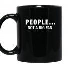 People not a big fan Mug Black