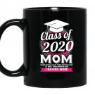 Proud mom of a class of 2020 graduate graduation Mug Black