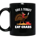 Save a turkey crabs costume happy thanksgiving Mug Black