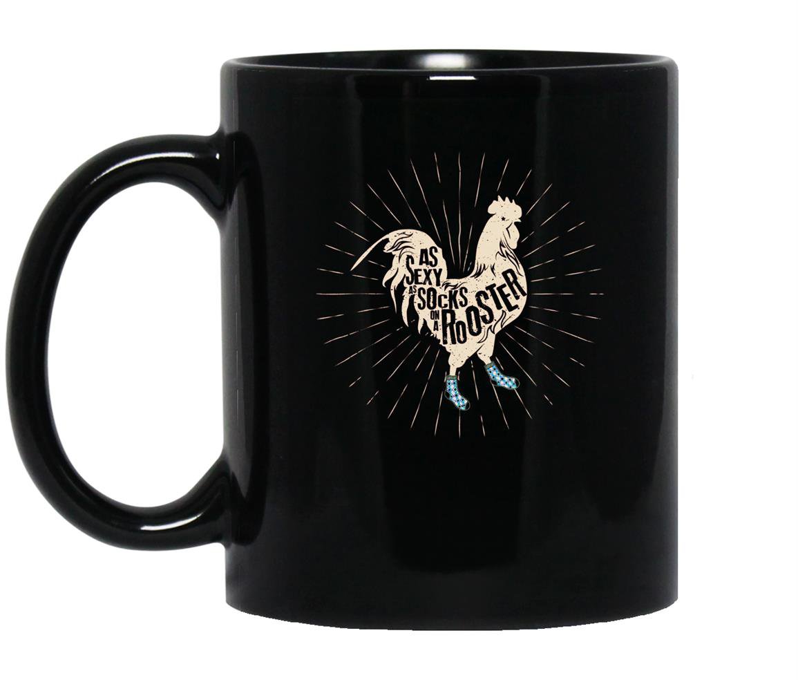 Sexy as socks on a rooster novelty chicken sayings Mug Black