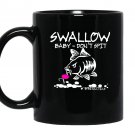 Swallow baby dont spit carp fishing pop up boilie Mug Black