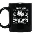 Their favorite turkey hunting buddy mine call me dad Mug Black