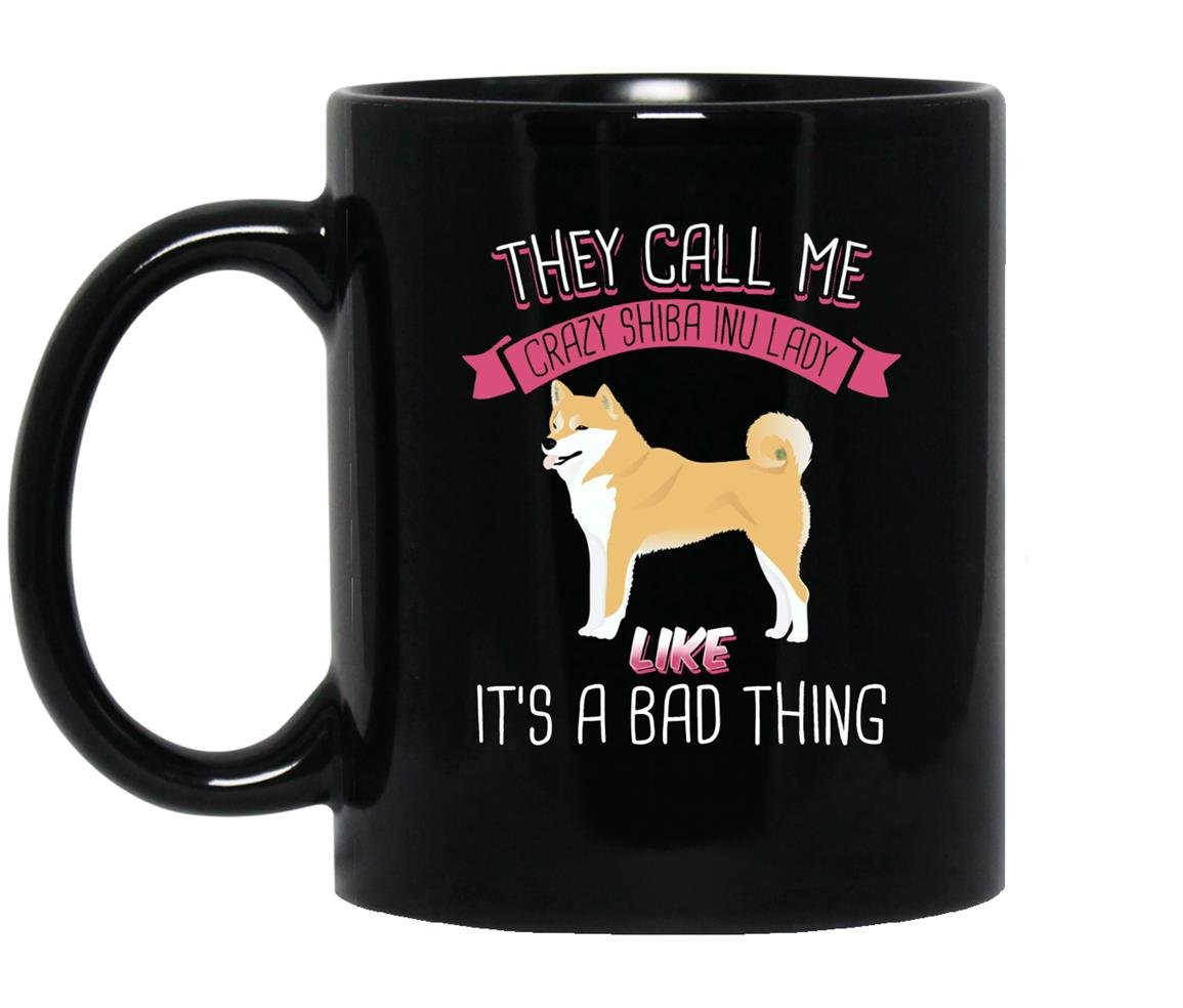 They call me crazy shiba inu lady for dog lover Mug Black