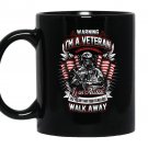 Warning im a veteran and an asshole Mug Black