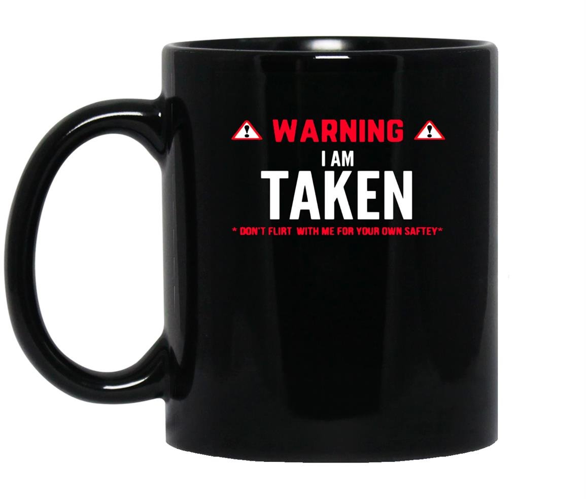 Warning im taken cute funny girlfriend boyfriend Mug Black