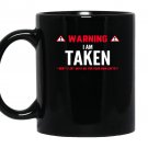 Warning im taken cute funny girlfriend boyfriend Mug Black