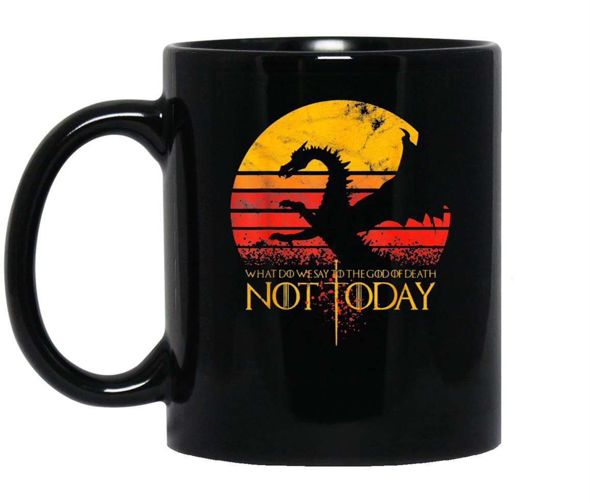 What do we say to the god of death not today Mug Black
