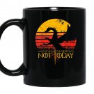 What do we say to the god of death not today Mug Black