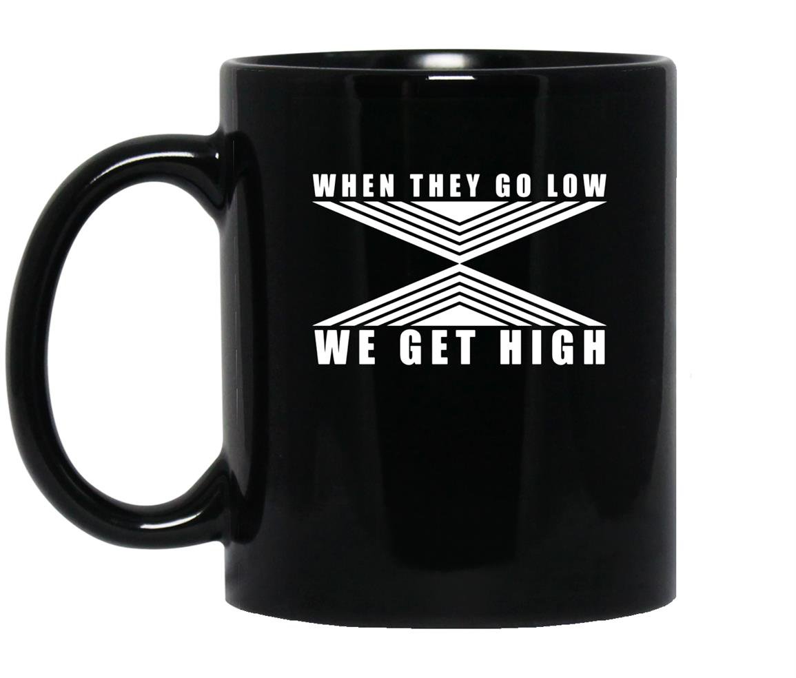 When they go low we get high Mug Black