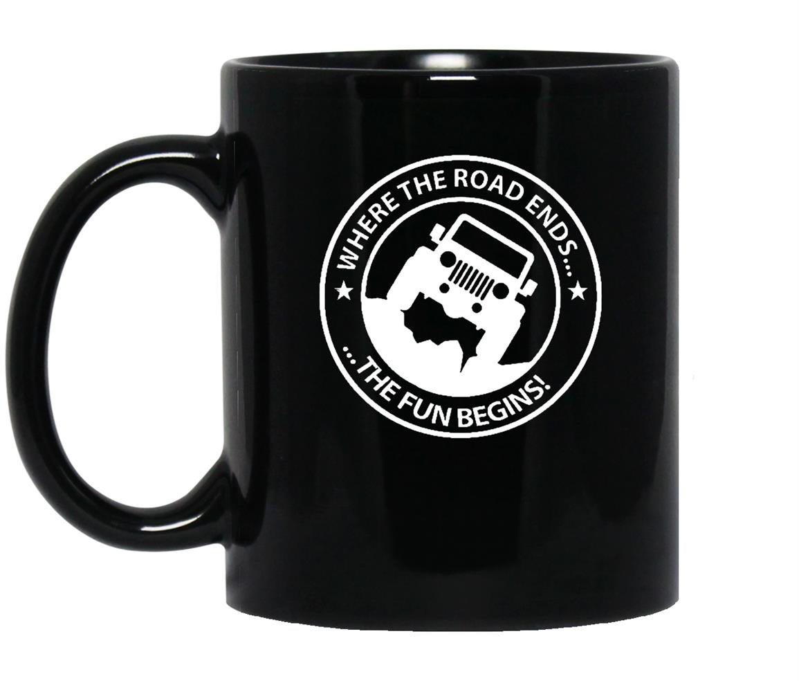 Where the road ends the fun begins jeep wrangler offroad Mug Black