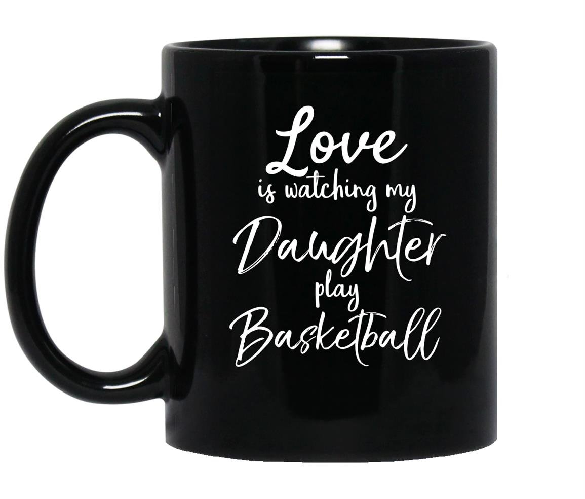 Love watching daughter basketball Mug Black