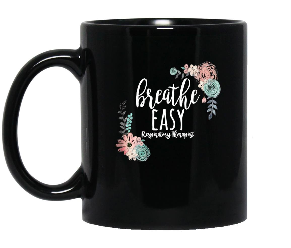 Respiratory therapist breathe easy rt rt gift Mug Black