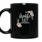 Respiratory therapist breathe easy rt rt gift Mug Black