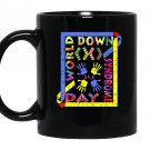 World down syndrome day support and awareness 3 21 Mug Black
