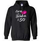 50th birthday gift sassy and fabulous year old Hoodie