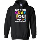 120th day of school get your cray on funny teacher Hoodie