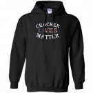 Cracker lives matter redneck southern country 4th Hoodie