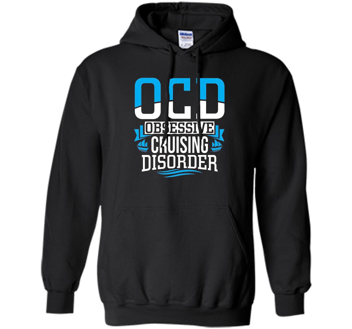 Cruise for family ocd obsessive cruising disorder Hoodie