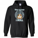 Cute funny how i roll hamster ball cartoon Hoodie