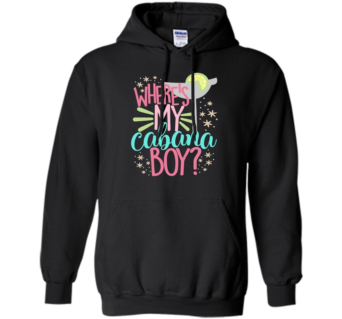 Funny cruise ship vacation wheres my cabana drunk Hoodie