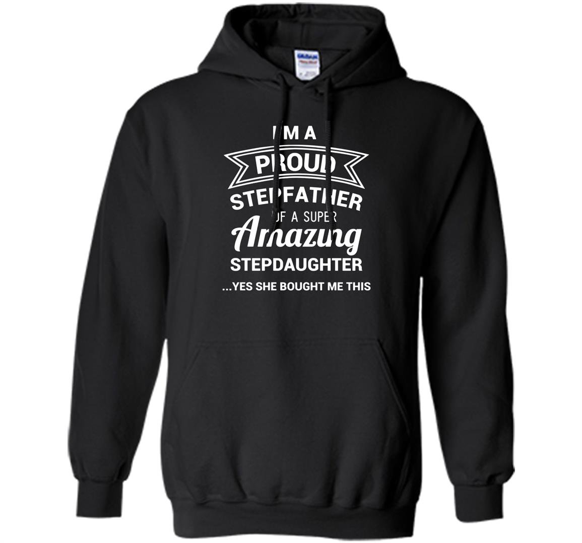 Funny proud stepfather stepdad fathers day gift idea Hoodie