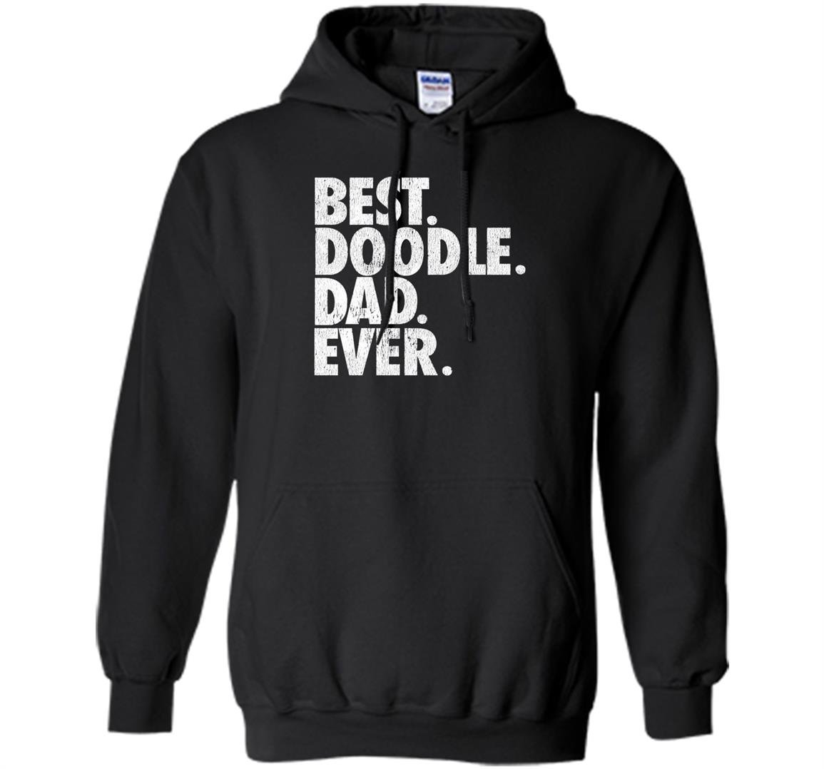 Goldendoodle dad best doodle dad ever gift Hoodie