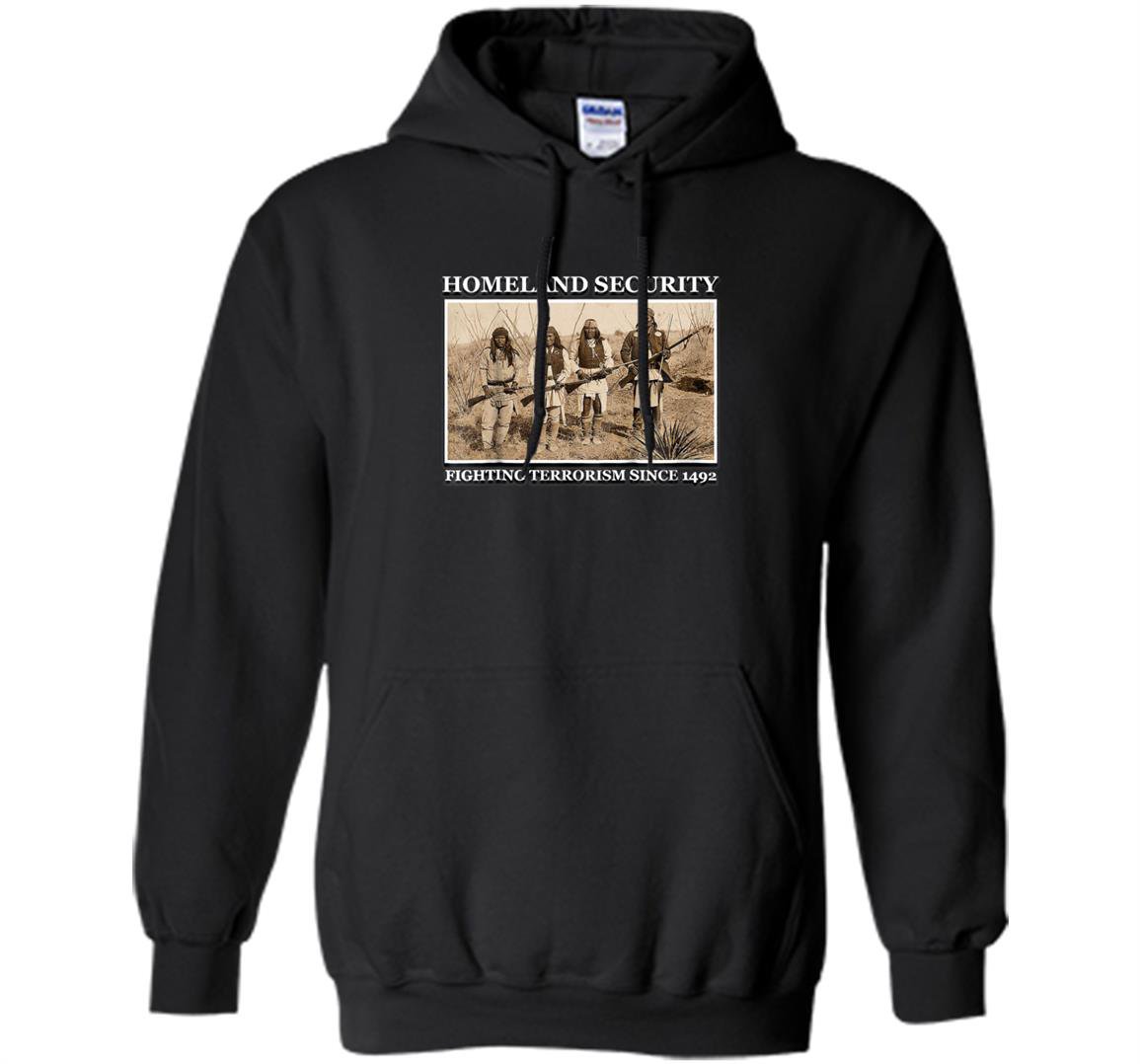 Homeland security fighting terrorism since 1492 Hoodie
