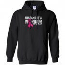 Husband of a warrior breast cancer awareness Hoodie
