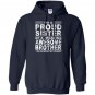Im a proud sister of a freaking awesome brother Hoodie