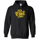 Its modelo time foo Hoodie