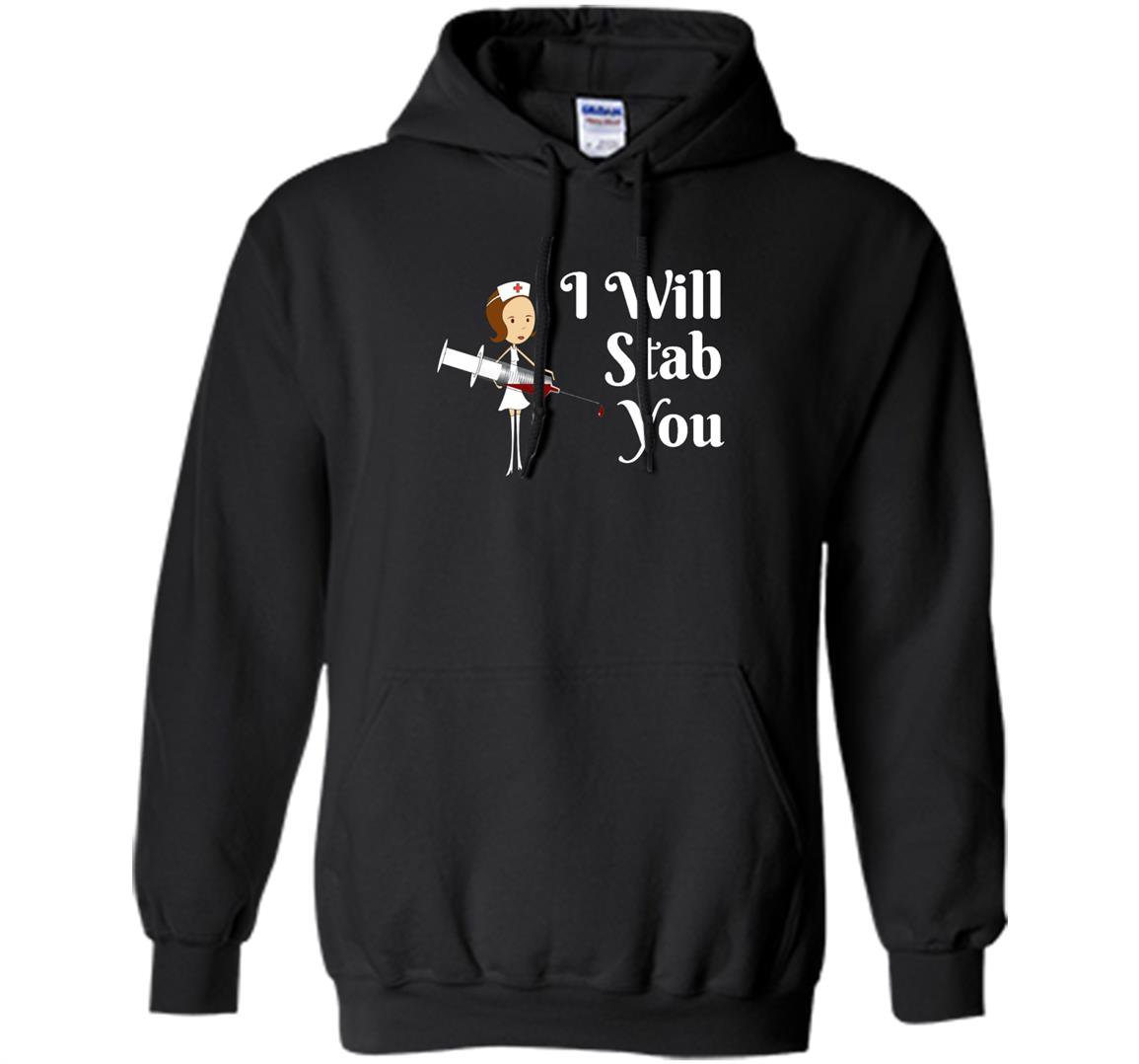 I will stab you student nurse graduation gift Hoodie