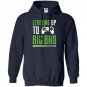 Leveling up to big bro promoted to big brother Hoodie