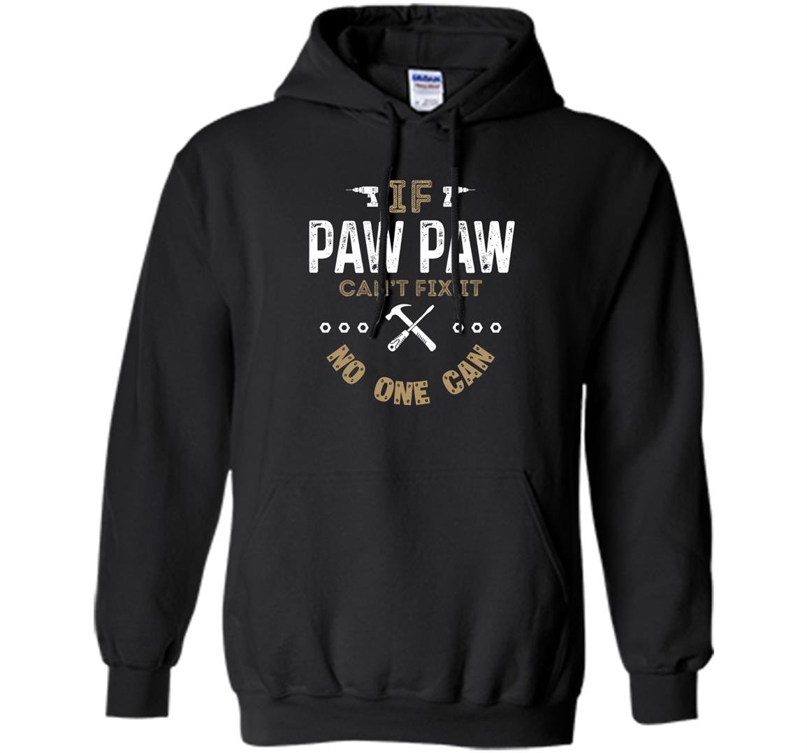 If paw paw cant fix it no one can vintage c3 funny Hoodie