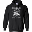 I never dreamed marrying a perfect freakin wife fathers Hoodie
