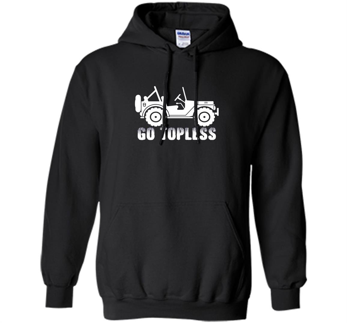 Jeep go topless jeep Hoodie