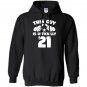 This guy is officially 21 years old 21st birthday Hoodie
