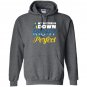 My sister is down right perfect down syndrome Hoodie