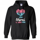 Mimi loves you baby gender reveal Hoodie