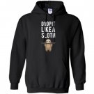 Premium drop it like a sloth funny sloth gift Hoodie