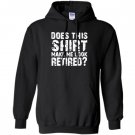 Retirement gifts funny retirement for party Hoodie