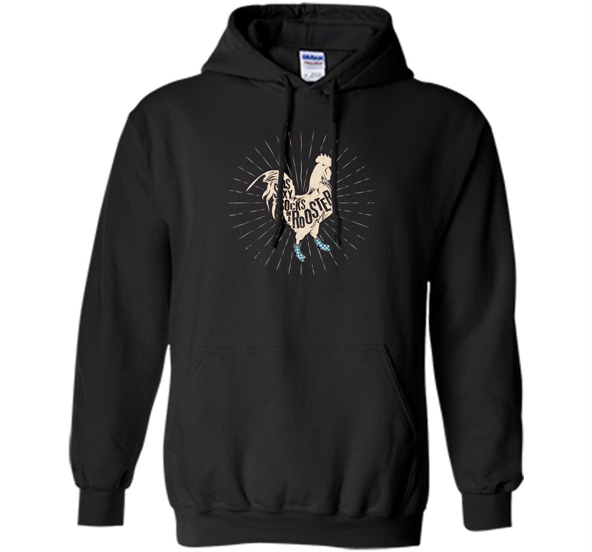 Sexy as socks on a rooster novelty chicken sayings Hoodie