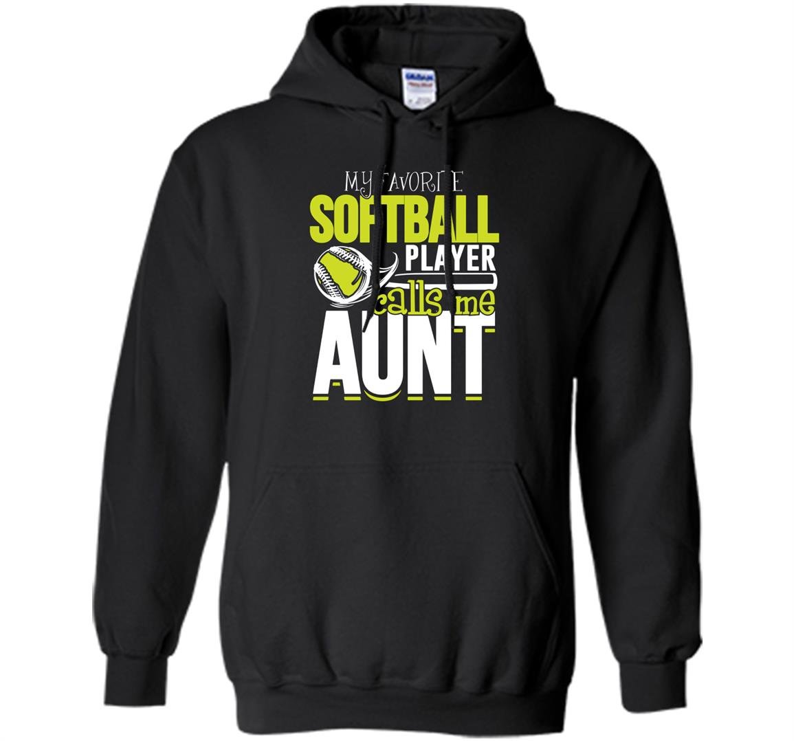 Softball aunt favorite player calls me aunt Hoodie