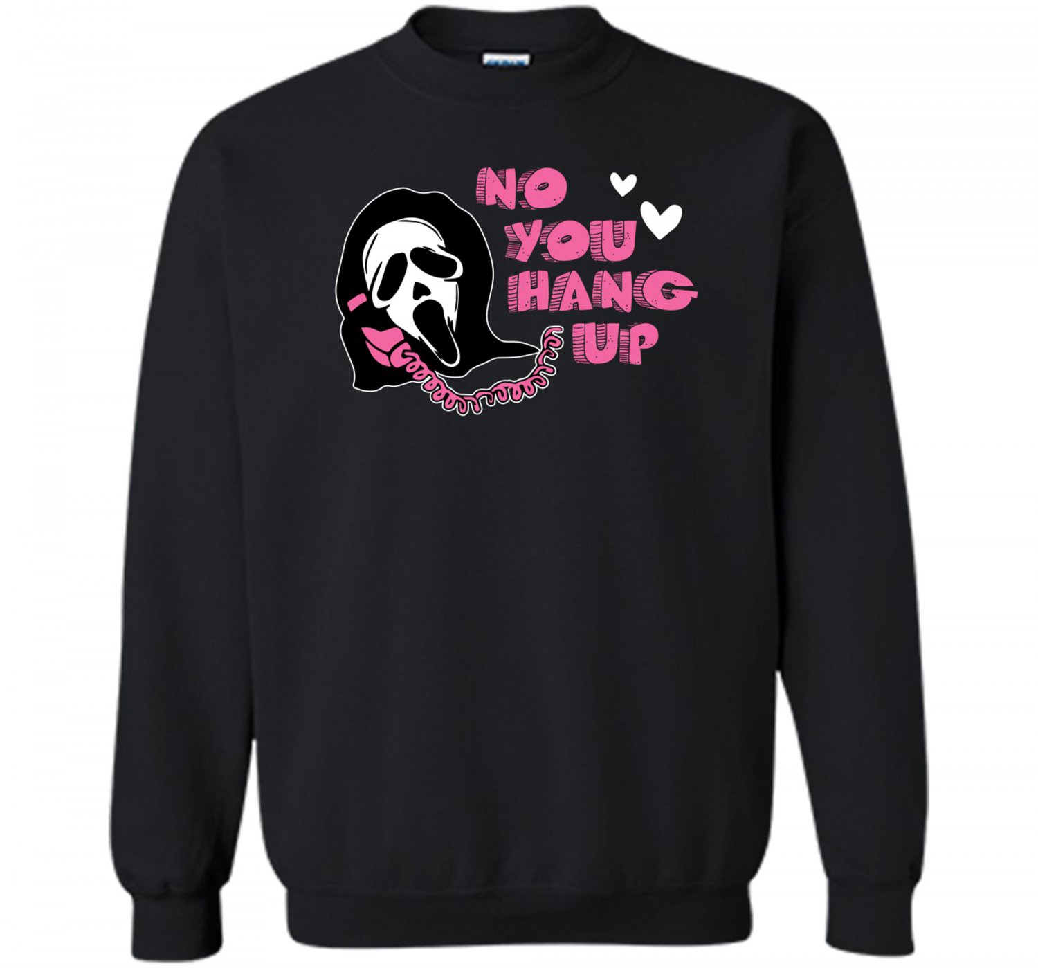 No You Hang Up Shirt,Ghostface, Funny Halloween, Funny Ghostface Sweashirt